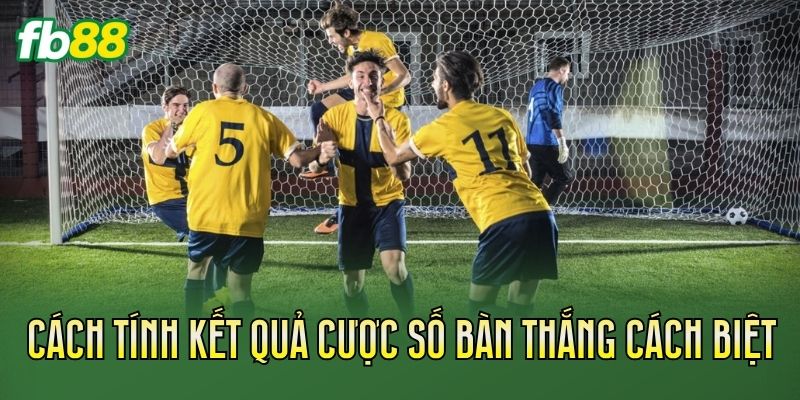Cược Số Bàn Thắng Cách Biệt Là Gì? Cách Đọc Kèo 2 Cách tính kết quả cược số bàn thắng cách biệt