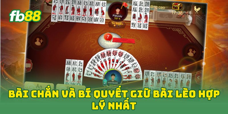 Bài Chắn và bí quyết giữ bài lèo hợp lý nhất