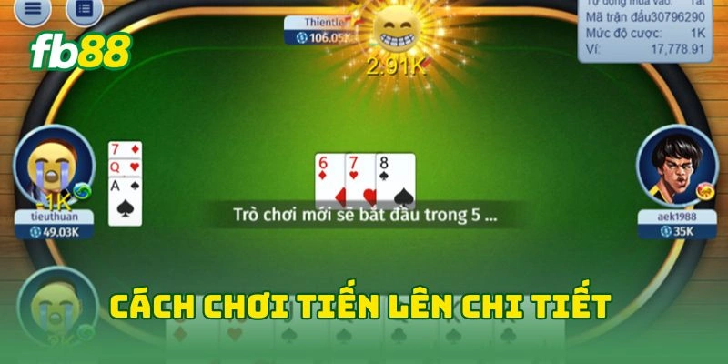 Cách chơi tiến lên chi tiết