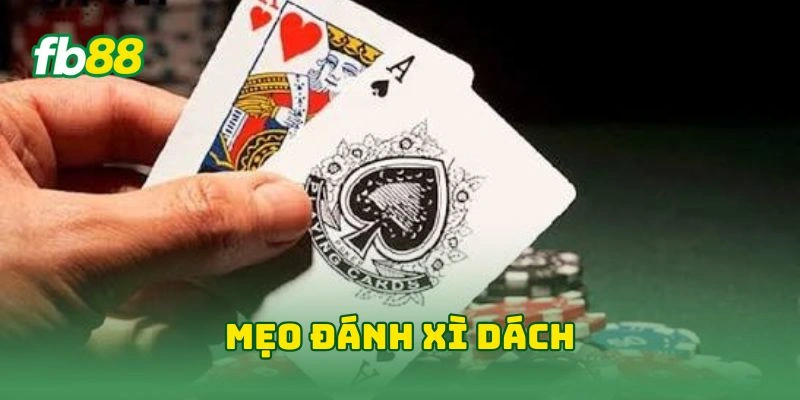 Mẹo đánh xì dách