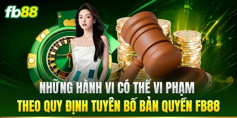 Những hành vi có thể vi phạm tuyên bố bản quyền